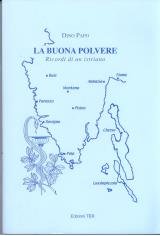 La buona polvere  Ricordi di un istriano