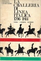 La cavalleria di linea italica 1796-1814