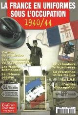LA france en uniformes sous loccupation 1940/1944