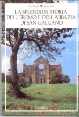 La splendida storia dellabbazia di San Galgano