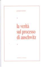 La verità sul processo di Auschwitz