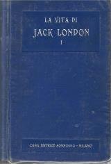 La vita di Jack London  2 volumi