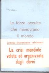 Le forze occulte che manovrano il mondo