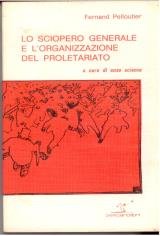 Lo sciopero generale e lorganizzazione del proletariato