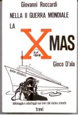 Nella II guerra mondiale con la X mas