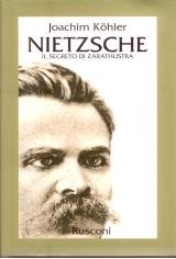 Nietzsche, il segreto di Zarathustra