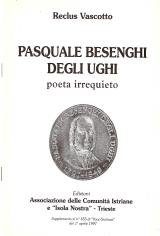 Pasquale Besenghi degli ughi poeta irrequieto