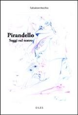 Pirandello. Saggi sul teatro