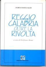 Reggio Calabria oltre la rivolta