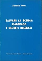 Salvare la scuola malgrado i decreti delegati