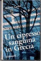 Un cipresso sanguina in Grecia