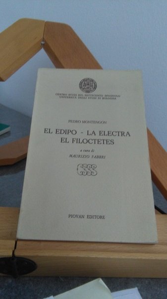 EL EDIPO - LA ELECTRA - EL FILOCTETES