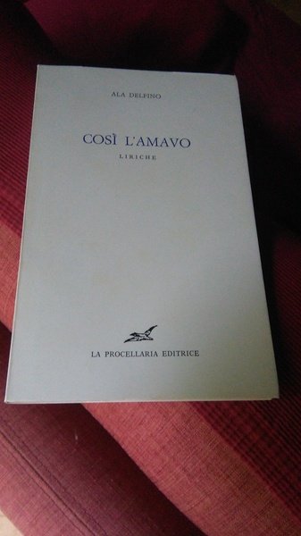 COSI L'AMAVO - LIRICHE