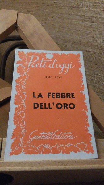 LA FEBBRE DELL'ORO