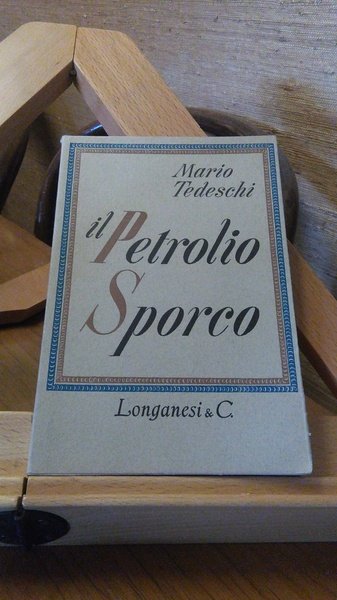 IL PETROLIO SPORCO