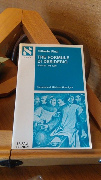 TRE FORMULE DI DESIDERIO. POESIE 1975 - 1980