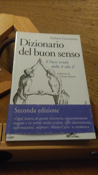 DIZIONARIO DEL BUON SENSO - IL PAESE IRREALE DALLA A …