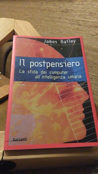 IL POSTPENSIERO - LA SFIDA DEI COMPUTER ALL'INTELLIGENZA UMANA