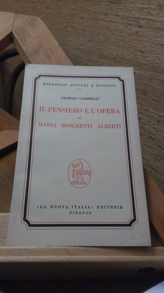 IL PENSIERO E L'OPERA DI MARIA BOSCHETTI ALBERTI