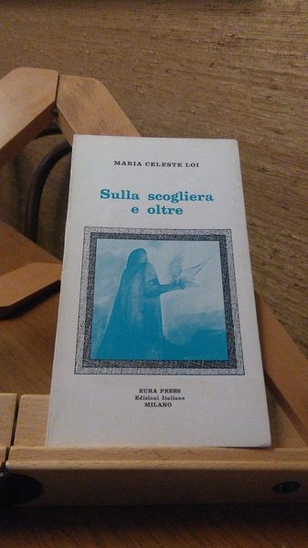 SULLA SCOGLIERA E OLTRE