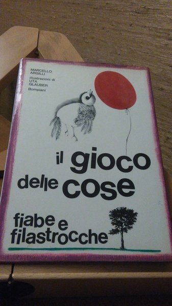 IL GIOCO DELLE COSE - FIABE E FILASTROCCHE