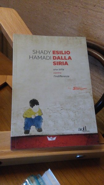 ESILIO DALLA SIRIA - UNA LOTTA CONTRO L'INDIFFERENZA