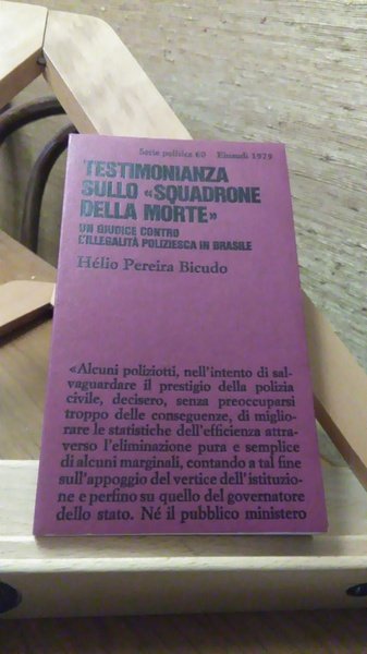 TESTIMONIANZA SULLO SQUADRONE DELLA MORTE - UN GIUDICE CONTRO L'ILLEGALITà …