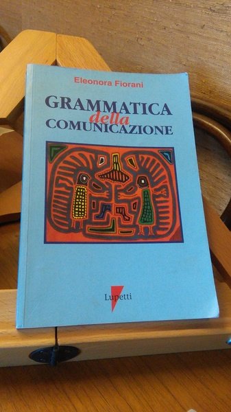 GRAMMATICA DELLA COMUNICAZIONE