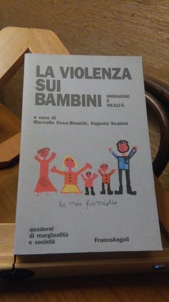 LA VIOLENZA SUI BAMBINI - IMMAGINE E REALTA -