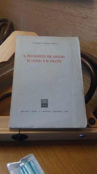 IL PROCEDIMENTO PER CONVALIDA DI LICENZA O DI SFRATTO