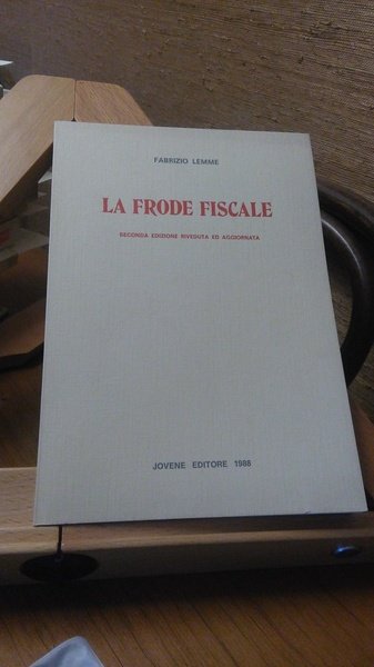 LA FRODE FISCALE