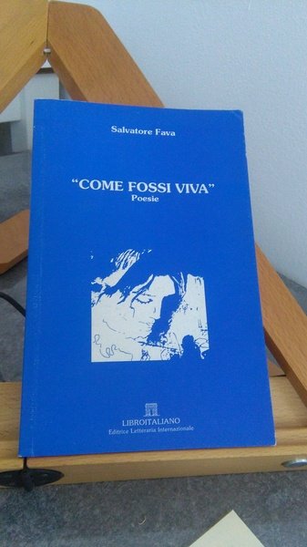 COME FOSSI VIVA