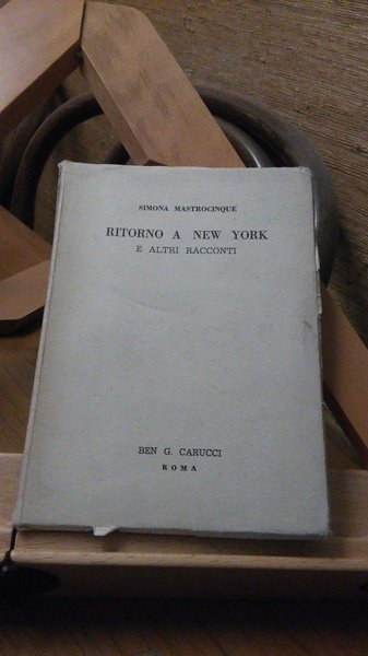 RITORNO A NEW YORK E ALTRI RACCONTI. VOLUME SECONDO