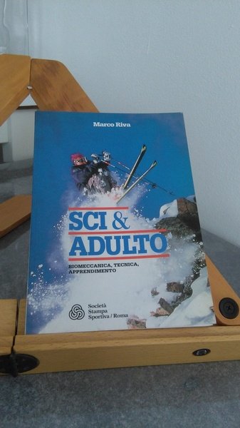 SCI E ADULTO. BIOMECCANICA, TECNICA, APPRENDIMENTO