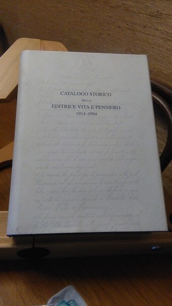 CATALOGO STORICO DELLA EDITRICE VITA E PENSIERO 1914- 1994