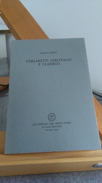 UNGARETTI GIROVAGO E CLASSICO