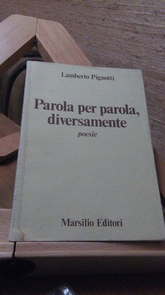 PAROLA PER PAROLA, DIVERSAMENTE. POESIE