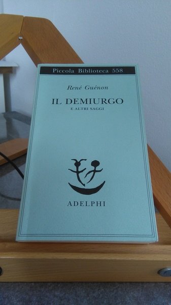 IL DEMIURGO E ALTRI SAGGI