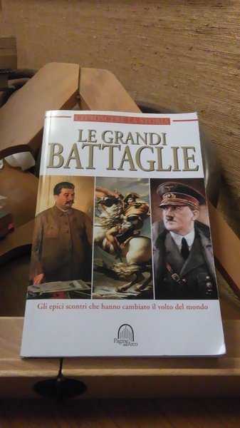 LE GRANDE BATTAGLIE