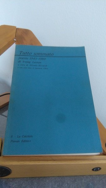 TUTTO SOMMATO. POESIE 1945 - 1989