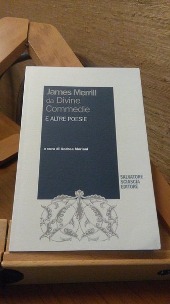 DA DIVINE COMMEDIE E ALTRE POESIE