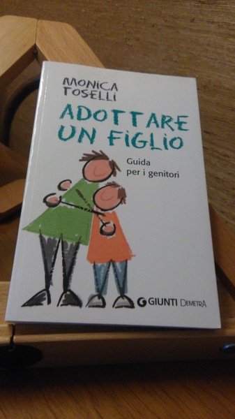 ADOTTARE UN FIGLIO - GUIDA PER I GENITORI