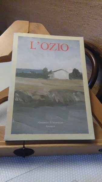 L'OZIO. ALMANACCO DI LETTERATURA. 1990. NUMERO V / GENNAIO GIUGNO