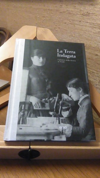 LA TERRA INDAGATA. I PIONIERI DELLA RICERCA IN FRIULI