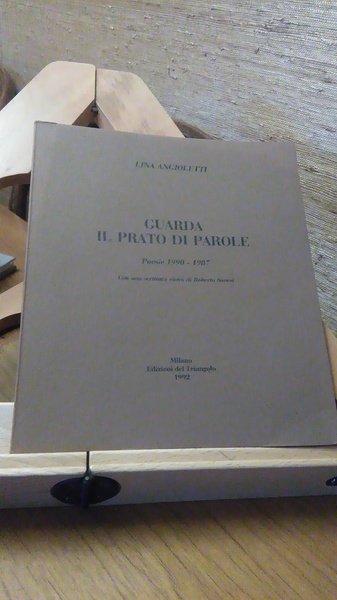 GUARDA IL PRATO DI PAROLE POESIE 1990 - 1987, CON …