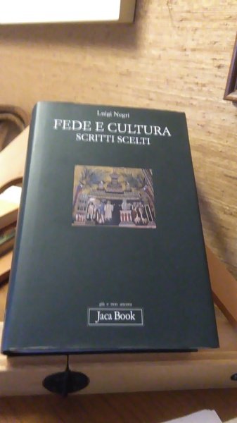 FEDE E CULTURA. SCRITTI SCELTI