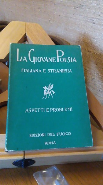 LA GIOVANE POESIA ITALIANA E STRANIERA. ASPETTI E PROBLEMI