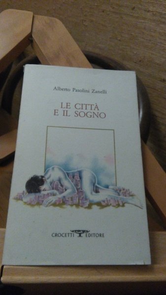 LE CITTà E IL SOGNO