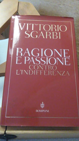 RAGIONE E PASSIONE CONTRO L'INDIFFERENZA