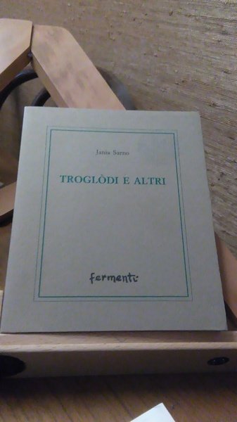 TROGLODI E ALTRI